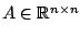 $ A\in\mathbb{R}^{n\times n}$
