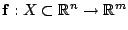 $ {\mathbf f}:X \subset \mathbb{R}^n \to \mathbb{R}^m$