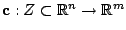 $ {\mathbf c}:Z \subset \mathbb{R}^n \to \mathbb{R}^m$