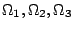 $ \Omega_{1},\Omega_{2},\Omega_{3}$