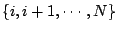 $ \{i,i+1,\cdots,N\}$