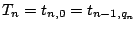 $ T_n= t_{n,0} = t_{n-1,q_n}$