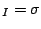 $ _I = \sigma$