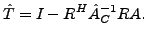 $\displaystyle \hat{T} = I - R^{H} \hat{A}_{C}^{-1} R A.$
