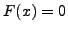 $ F(x)=0$