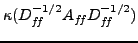 $ \kappa(D_{f\hspace{-0.1667 em}f}^{-1/2} A_{f\hspace{-0.1667 em}f}D_{f\hspace{-0.1667 em}f}^{-1/2})$