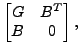 $\displaystyle { \begin{bmatrix}G & B^T \\ B & 0 \end{bmatrix}, }$