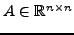$ A \in {\mathbb{R}}^{n \times n}$