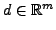 $ d \in {\mathbb{R}}^m$