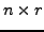 $ n \times r$