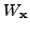 $ W_{\mathbf{x}}$