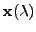$ \mathbf{x}(\lambda)$