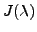 $ J(\lambda)$