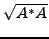 $ \sqrt{A^* A}$