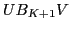 $ U B_{K+1} V$