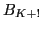 $ B_{K+!}$