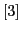$ [3]$