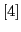 $ [4]$