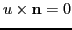 $ u\times {\bf n} = 0$