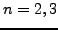 $ n=2,3$