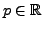 $ p \in \mathbb{R}$