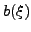 $ b(\xi)$