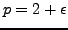 $ p = 2+\epsilon$