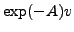 $ \exp(-A)v$