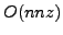 $ O(nnz)$