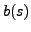 $ b(s)$