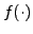 $ f(\cdot)$