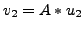 $ v_2 = A * u_2$