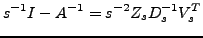 $\displaystyle s^{-1}I - {A}^{-1} = s^{-2} Z_s D_s^{-1} V_s^T$