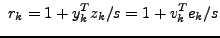 $\displaystyle \ r_k=1+y^T_kz_k/s=1+v^T_k e_k/s$