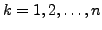 $ k=1,2,\ldots,n$
