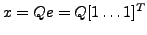 $ x = Qe = Q[1\ldots 1]^T$