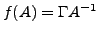 $ f(A) = \Gamma A^{-1}$
