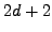 $ 2d+2$