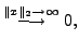 $\displaystyle \stackrel{\Vert x \Vert _2 \rightarrow \infty}{\longrightarrow} 0,$