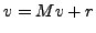 $ v = M
v + r$