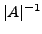 $ \vert A\vert^{-1}$