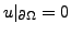 $ u\vert _{\partial \Omega}=0$