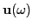 $ \mathbf{u}(\omega)$