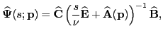 $\displaystyle \widehat{ \boldsymbol{\Psi}}(s; \mathbf{p}) =
\widehat{ \mathbf{C...
...bf{E}} + \widehat{ \mathbf{A}}( \mathbf{p})\right)^{-1}
\widehat{ \mathbf{B}},
$