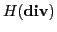 $ H(\mathbf{div})$