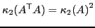 $ \kappa_2 (A^\mathsf{T}A) = {\kappa_2 (A)}^2$