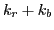 $ k_r+k_b$