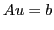 $\displaystyle A u = b$