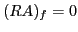 $ (RA)_f = 0 $