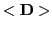 $ <{\bf D}>$